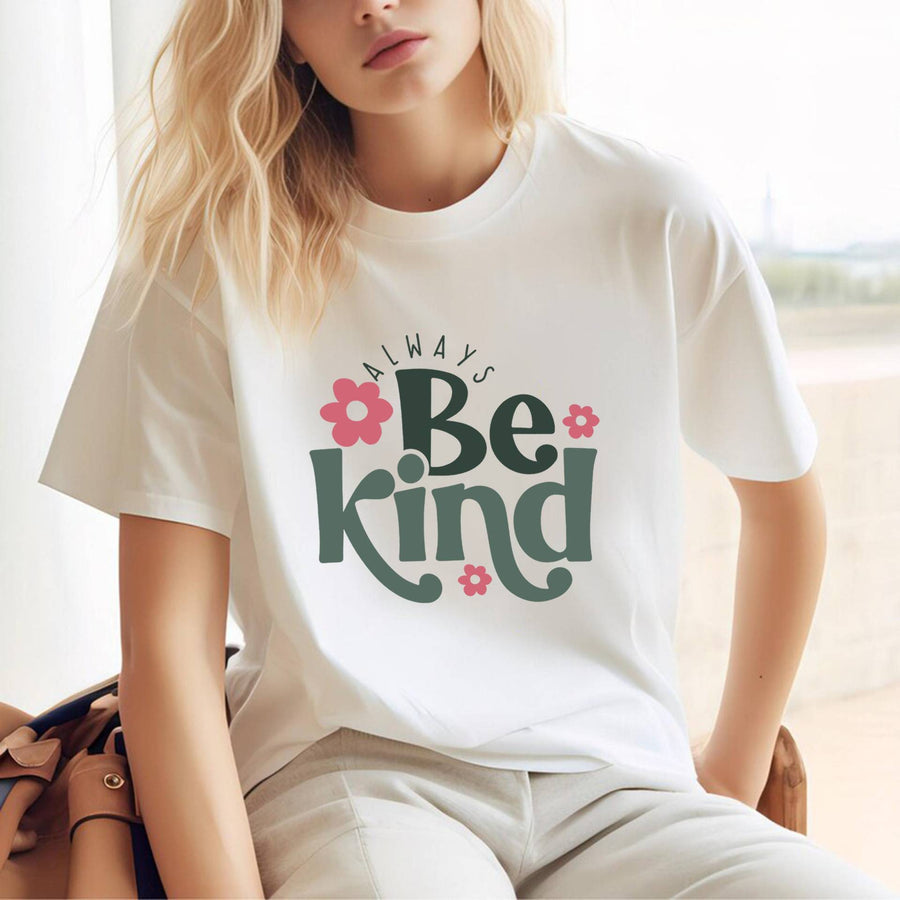 Always Be Kind Tee T-shirt with Flower Print